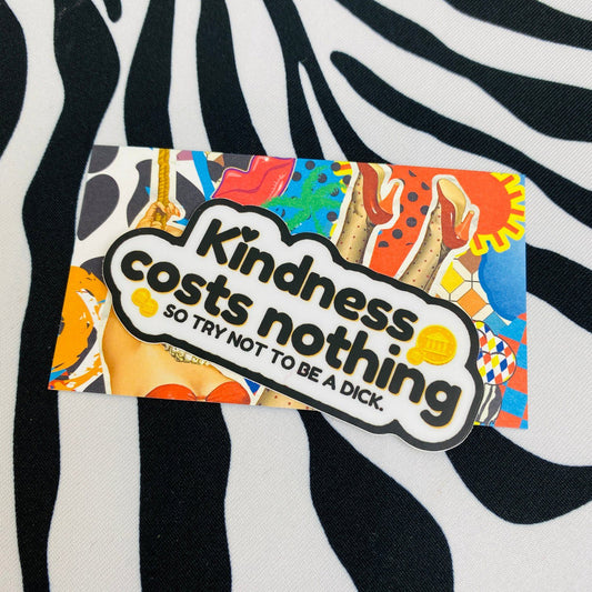 Kindness Costs $0 Sticker